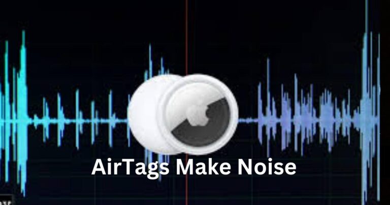 AirTags Make Noise