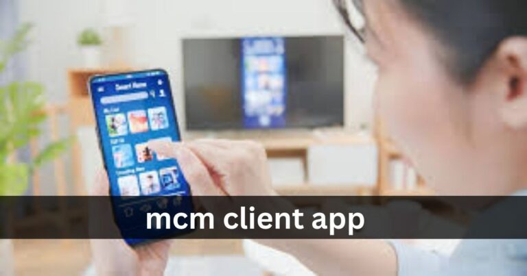 mcm client app